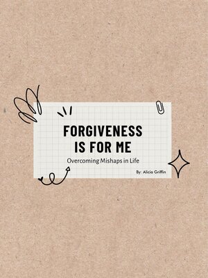 cover image of FORGIVENESS IS FOR ME